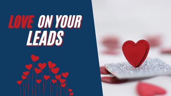 Article - How to Love on your Leads