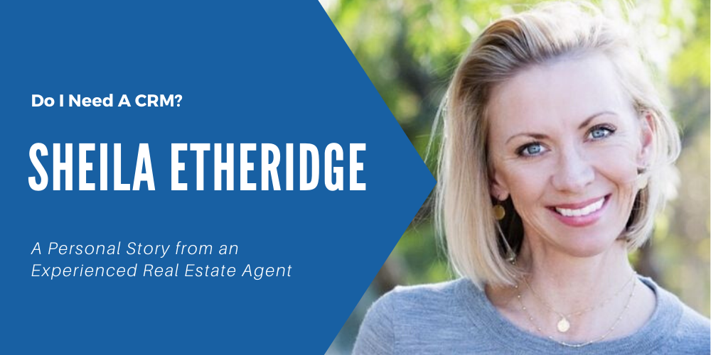 A banner image featuring real estate agent Sheila Etheridge who tells her true story of what her business was like before using a CRM and after using one.